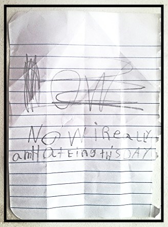 "Now i really am hating this day."