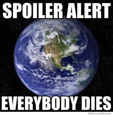 spoilet-alert-everybody-dies