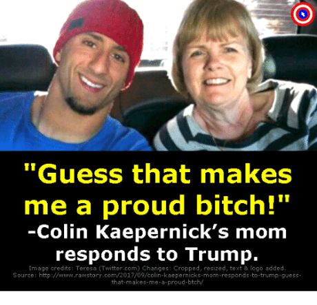 guess-that-makes-me-a-proud-bitch-colin-kaepernicks-mom-27891352.png