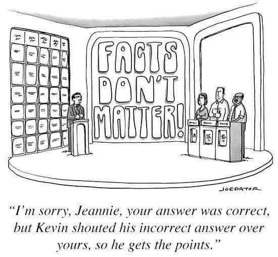FACTS DON'T MATTER